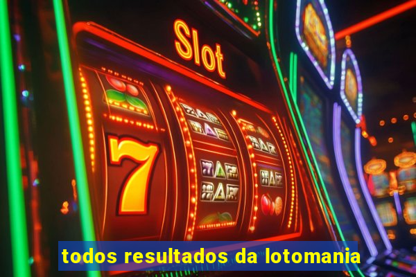 todos resultados da lotomania